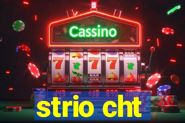 strio cht